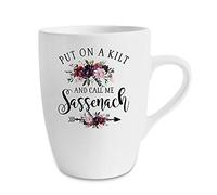 Giftme Put On A Kilt and Call Me Sassenach Outlander Gifts,Highlander Gifts Birthday Novelty Mug, Unique Ceramic 13 oz Marrow Cup/Mug.