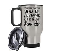 Giftme Sometimes You Forget You’re Awesome so This is Your Reminder Travel Tea/Coffee Mug. (Silver)