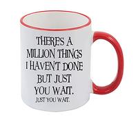 Giftme There's a Million Things i haven't Done But Just You Wait Hamilton Musical Birthday Secret Santa Coffee Tea Mug Unique Ceramic Rim Mug. (Red Rim and Handle Mug)
