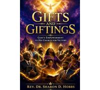 Gifts and Giftings: God's Empowerment to His Church for Victory
