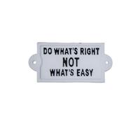 Gifts Direct 2 U White Metal Sign - Do What's Right Not What's Easy