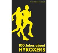 Gifts for Hyrox: 100 Jokes about Hyroxers - A Funny Gift for Hyrox Enthusiasts (100 Jokes about Everything!)