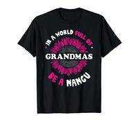 Gifts for Mamgu In a World Full of Grandmas be a Mamgu T-Shirt