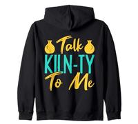 Gifts For Pottery Makers Talk Klin-Ty To Me Pottery Zip Hoodie