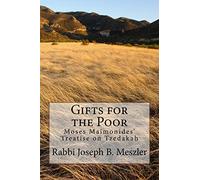 Gifts for the Poor: Moses Maimonides' Treatise on Tzedakah
