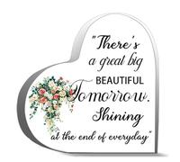 Gifts For Women Men There S A Great Big Beautiful Tomorrow Shining At The End Of Everyday Acrylic Heart Shaped Plaque Desk Decorations Acrylic Heart Keepsake 4x4inch