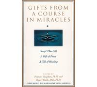 Gifts from a Course in Miracles : Accept This Gift, A Gift of Peace, A Gift of Healing