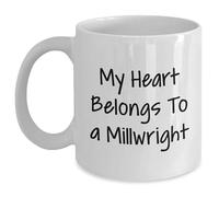 Gifts from Friends, Family Coworkers for Millwrights - My Heart Belongs To A Millwright Funny White Coffee Mug, 11oz Capacity, Ceramic, Christmas Unique Gift