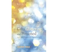 Gifts Glittering and Poisoned: Spectacle, Empire, and Metaphysics: 3 (Kalos)