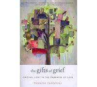 Gifts Of Grief: Finding Meaning in Loss
