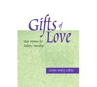 Gifts of Love: New Hymns for Today's Worship