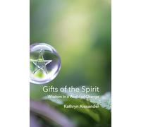 Gifts of the Spirit: Wisdom in a World of Change