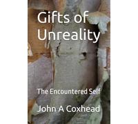 Gifts of Unreality: The Encountered Self