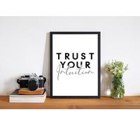 GIFTSHOPUK Motivational Poster | Typography Print | Monochrome Print | Trust Your Intuition Quote | Black And White Wall Inspirational Art | A2 A3 A4 (Print Only - 6x4)