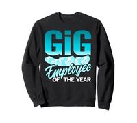 Gig Economy Employee of the Year Funny Hustle Sweatshirt