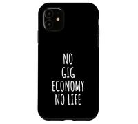 Gig Economy Men Women Freelance Hustle Side Remote Work Case for iPhone 11