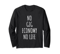 Gig Economy Men Women Freelance Hustle Side Remote Work Long Sleeve T-Shirt