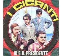 Giganti - Io E Il Presidente / In Paese Ãˆ Festa [7-inch Record]