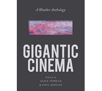 Gigantic Cinema : A Weather Anthology