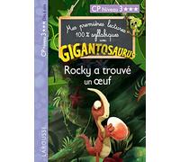 GIGANTOSAURUS 1ères lectures CP n 3 Rocky a trouvé un oeuf: CP Niveau 3