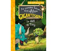 GIGANTOSAURUS 1ères lectures Le défi de Tiny: GS-CP niveau 1