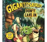 Gigantosaurus - Don't Cave In