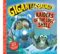 Gigantosaurus - Raiders of the Lost Shell