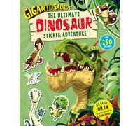 Gigantosaurus - The Ultimate Dinosaur Sticker Adventure : Packed with 200 stickers!
