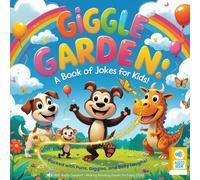 Giggle Garden: A Book of Jokes for Kids!
