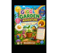 Giggle Garden Adventures: The Mysterious Magic Seed and Other Tales of Friendship & Laughter