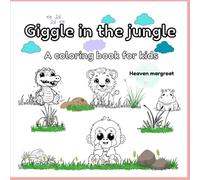 Giggle in the jungle: preschool coloring book safari animals