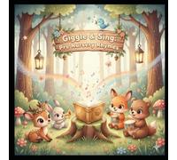 Giggle & Sing: Pre-Nursery Rhymes: 30 Classic Rhymes for Little Learners (Ages 1-3)