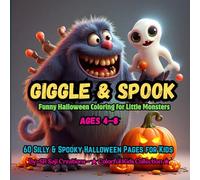 Giggle & Spook: Funny Halloween Coloring for Little Monsters: 60 Silly & Spooky Halloween Pages for Kids Ages 4-8 (Spooky kids' Halloween Party)