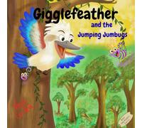 Gigglefeather: and the Jumping Jumbugs (Bush Wanderers)