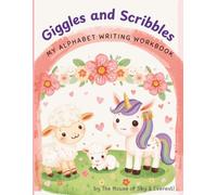 Giggles and Scribbles Alphabet Workbook: A Fun Letter Tracing and Handwriting Practice Book for Kids