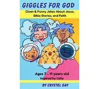 Giggles for God: Christian Joke Book for Kids Ages 7-11: Bible Humor, Jesus Jokes, and Faith-Filled Fun