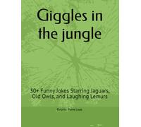 Giggles in the jungle: 30+ Funny Jokes Starring Jaguars, Old Owls, and Laughing Lemurs