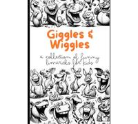 Giggles & Wiggles: A collection of funny Limericks for kids