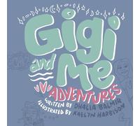 Gigi and Me Adventures