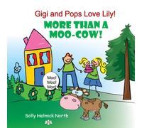 Gigi and Pops Love Lily!: More Than a Moo-Cow!