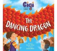 Gigi and the Giant Ladle : The Dancing Dragon
