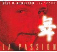 Gigi D'Agostino - La Passion (CD-Maxi, 5 Mixes: lamour toujours lp mix, new radio version + radio version + tecno fes ep II mix + tanzen ep mix)
