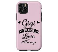 Gigi Pure Love Always - Cool Proud & Loving Family Grandma Case for iPhone 11 Pro
