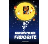 GIGI Says I'm Her Favorite