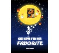 GIGI Says I'm Her Favorite