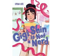 Gigi Shin Is Not a Nerd (Volume 1)