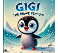Gigi the Brave Penguin