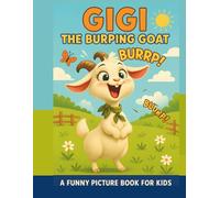 Gigi the Burping Goat