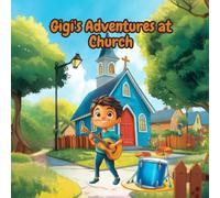 Gigi's Adventures at Church