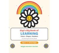 Gigi's Big Book of Learning: A Toddler & Preschool Coloring and Activity Book - Learn Colors, Shapes & Numbers | Ages 2-5 | Fun Tracing, Counting & Coloring Pages for Kids